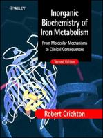 Inorganic Biochemistry of Iron Metabolism: From Molecular Mechanisms to Clinical Consequences 047149223X Book Cover
