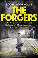 The Forgers: The Forgotten Story of the Holocaust's Most Audacious Rescue Operation 1541619854 Book Cover