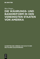 Die Währungs- und Bankreform in den Vereinigten Staaten von Amerika 3111169804 Book Cover