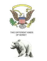 Two Different Kinds of Money 1483920909 Book Cover