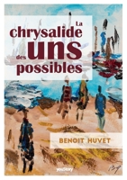La Chrysalide des uns possibles (French Edition) 238124316X Book Cover