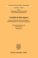 Scintilla de Libro Legum: Romisches Vulgarrecht Unter Den Merowingern. Die Fuldaer Epitome Der Lex Romana Visigothorum. Rekonstruiert, Ubersetzt Und Kommentiert Von Detlef Liebs Mit Einem Beitrag Von 3428183355 Book Cover
