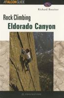 Rock Climbing Eldorado Canyon (Regional Rock Climbing Series) 1585920312 Book Cover