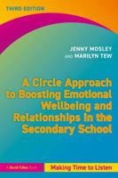A Circle Approach to Boosting Emotional Wellbeing and Relationships in the Secondary School: Making Time to Listen 1041154739 Book Cover