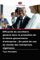 Efficacité du secrétaire général dans la promotion de la bonne gouvernance d'entreprise: Du point de vue du monde des entreprises nigérianes 6203533599 Book Cover