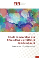 Etude comparative des filtres dans les systèmes démocratiques: Le parrainage et le cautionnement 6203424811 Book Cover