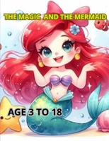 THE MAGIC OF THE MERMAID: THE CHARM OF THE MERMAIDS B0DYVMBZ7M Book Cover