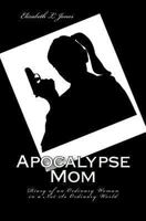 Apocalypse Mom 1492870900 Book Cover