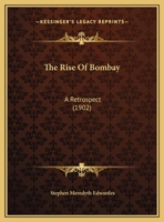 The Rise of Bombay: A Retrospect 1165805294 Book Cover
