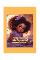 “Swirls of Melanated Goodness” B0CFCYT1DF Book Cover