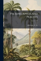 Packing Apples and Peaches Volume 139 1294053671 Book Cover