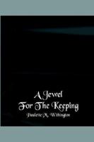 A Jewel for the Keeping 1414005393 Book Cover