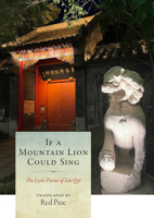 If a Mountain Lion Could Sing: The Lyric Poems of Xin Qiji 1556596863 Book Cover