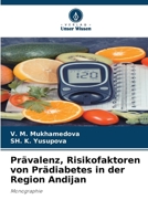 Prävalenz, Risikofaktoren von Prädiabetes in der Region Andijan 6209250041 Book Cover