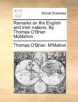 Remarks on the English and Irish nations. By Thomas O'Brien McMahon. 114070026X Book Cover