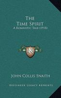 The Time Spirit a Romantic Tale 116511299X Book Cover
