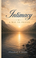 Intimacy: A Way To Prayer B0H11B3BTN Book Cover