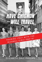 Have Chignon-Will Travel 1950385752 Book Cover