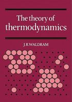 The Theory of Thermodynamics 0521287960 Book Cover