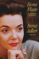 Bone Flute: A Woman Speaks 1734496525 Book Cover