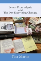Letters From Algeria and The Day Everything Changed 197723917X Book Cover