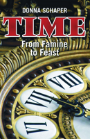 Time: From Famine to Feast 1770648119 Book Cover