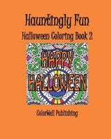 Hauntingly Fun: Halloween Coloring Book 2 1977781640 Book Cover