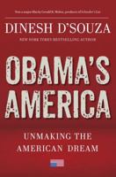 Obama's America: Why We Can't Afford Four More Years of Barack Obama 1596987782 Book Cover