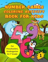 Number Games Coloring Activity Book for Kids, for Preschoolers, Kindergarten & 1st Grade, 1: Includes Tracing, Dot to Dot, Counting Practice, and Other Fun Number Activities B088Y3ZP4Y Book Cover