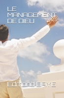 LE MANAGEMENT DE DIEU (French Edition) B08B3339NZ Book Cover