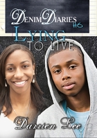 Denim Diaries 6: Lying to Live 1601623631 Book Cover