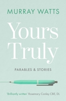 Yours Truly: Parables and Stories 0281080941 Book Cover