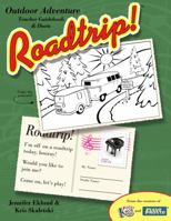 Roadtrip! Outdoor Adventure Teacher Guide Book & Duets 194275115X Book Cover