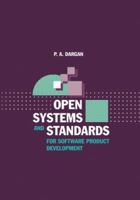 Open Systems And Standards For Software Product Development (Artech House Computing Library) 1580537499 Book Cover