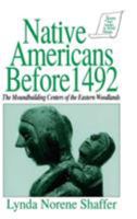 Native Americans Before 1492: The Moundbuilding Centers of the Eastern Woodlands (Sources and Studies in World History) 1563240300 Book Cover