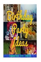 Birthday Party Ideas 1984023837 Book Cover