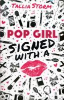Pop Girl: Signed with a Kiss 1407159399 Book Cover