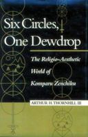 Six Circles, One Dewdrop 0691607699 Book Cover