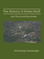 The History of Hokes Bluff and Surrounding Areas 0615776337 Book Cover