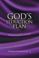 God's Seduction Plan: A Homecoming Journey with Hosea 154375600X Book Cover
