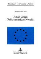 Julian Green- Gallic-American Novelist: Gallic-American Novelist 3261002026 Book Cover