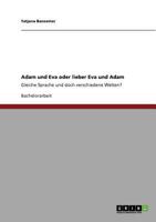 Adam und Eva oder lieber Eva und Adam: Gleiche Sprache und doch verschiedene Welten? 364075641X Book Cover