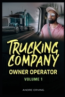 Trucking Company: Owner Operator (Volume 1) B0BRH88ZSQ Book Cover