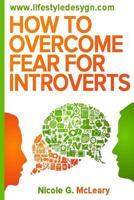How to Overcome Fear for Introverts 1500684910 Book Cover