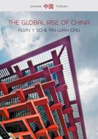 The Global Rise of China 0745664741 Book Cover