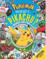 Where's Pikachu? A Search and Find Book: Official Pokemon 1408357488 Book Cover