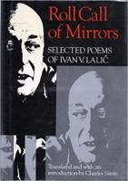 Roll Call of Mirrors: Selected Poems of Ivan V. Lalic. Tr. from the Serbian (Wesleyan Poetry) 0819511528 Book Cover