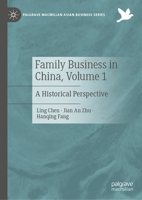 Family Business in China, Volume 1: A Historical Perspective 3030513947 Book Cover