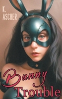 Bunny Trouble B0C1SCDKYV Book Cover