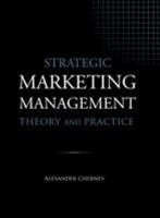 Strategic Marketing Management: Theory and Practice 1936572583 Book Cover